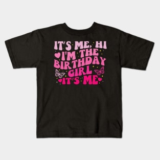 It's Me Hi I'm the Birthday Girl It's Me Kids T-Shirt